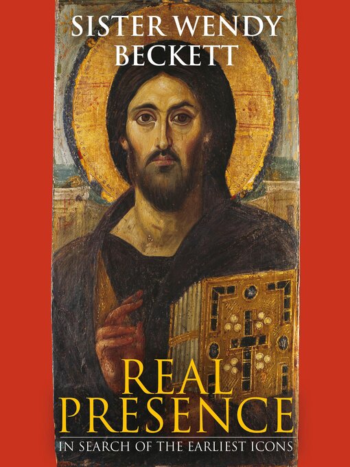 Title details for Real Presence by Sister Wendy Beckett - Available